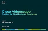 Videoscape overview Videoscape infrastructure in Cloud ... · Videoscape infrastructure in Cloud, Network and Home . Videoscape for Cable Specifics ... • Proxy Caching for OTT video