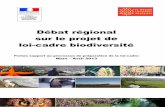 Débat régional sur le projet de loi-cadre biodiversité€¦ · Mars – Avril 2013. ... Parties à la convention sur la diversité biologique a adopté en octobre 2010 une stratégie