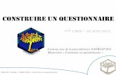 Construire un questionnaire - CMGF 2020presentations.congresmg.fr/presentations-2013/...questionnaire Construire le questionnaire/outil de mesure Constituer l’éhantillon Collecter