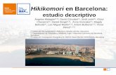 Hikikomori en Barcelona - Home | Acadèmia de Ciències ... · • “Síndrome de Hikikomori”, Japón (Saito, 1998) – Fenómeno psicopatológico y sociológico en el que las