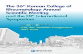 The 36 Korean College of Rheumatology Annual Scientific …rheum.or.kr/register/2016_spring/file/Program_Book.pdf · 2016-04-20 · Rheumatology Annual Scientific Meeting and the
