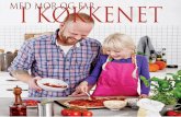 Med Mor og far i KøKKenet · 2015-05-04 · skeen i hånden, for at trylle i køkkenet sammen med ungerne. Mor kan nyde en vente-cocktail, som der også er opskrifter på, imens