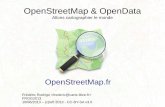 OpenStreetMap & OpenDataosgeo-fr.github.io/frog2013/presentations/thematique/09... · 2013-10-18 · OpenStreetMap & OpenData Allons cartographier le monde Frédéric Rodrigo