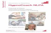 Dokumentation zur Weiterbildung HypnoCoach NLPA - NLP Akademie Schweiz: Mit Herz und ... · 2020-03-04 · Selbstbewusstsein stärken linguistische Eleganz im Coaching mit Arpito