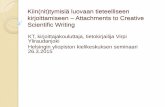 Kiin(nit)tymisiä luovaan tieteelliseen kirjoittamiseen Attachments … · your research and discuss with your research in writing relates to research ethics and writing Kiin(nit)tymisiä