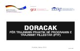 DORACAK - rks-gov.net8 Doracaku për trajnimin praktik të PTF 2.2.1 Roli i mentorit Roli i mentorit në procesin e trajnimit ka kuptim qendror në zhvillimin e kompetencave të përshkruara