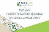 MAXQDA Software para Análise Qualitativa de Dados e ... · Análise Qualitativa de Dados Dados qualitativos Análise Entrevistas, transcrições, artigos, documentos, discussões,