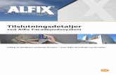 Tilslutningsdetaljer - Alfix A/S · 2016-09-06 · 1. Udendørs på faste underlag af f.eks. letbeton, tegl eller beton 2. Mineraluldsplader opsat med Alfix DuraPuds 830 eller Alfix