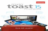 Guía del usuario dehelp.roxio.com/toast/v15/main/es/user-guide/toast-15.pdf · Toast Titanium Guía del usuario 2 Introducción Toast® le ofrece su prestigiosa grabación de discos