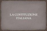 LA COSTITUZIONE ITALIANA...La Costituzione Italiana è nata dopo gli anni del regime fascista, alla fine della Seconda Guerra Mondiale. Il 2 giugno 1946 si indisse un referendum: il