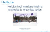 Hollolan hyvinvointisuunnitelma strategiaa ja …Hollolan kunnan strategiatyö • Hollolan kunta ja Hämeenkosken kunta yhdistyivät 1.1.2016 alkaen ja kuntien yhdistymisvaltuusto