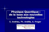 Physique Quantique : de la base aux nouvelles technologies · Apprentissage de la physique quantique - Expériences fondatrices - Dualité onde-corpuscule - Nouvelle théorie : éq.