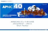 APNIC40に行ってきたお話 · 1 APNIC40. に行ってきたお話 2015/09/07 – 09/11. Shun Tsutsui