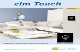 elm Touchelmleblanc-fr.resource.bosch.com/media/elm/about_elm/... · 2020-05-18 · elm Touch Routeur W-LAN W-LAN Smartphone Smartphone Internet elm Touch communique avec la chaudière