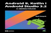 Android 9, Kotlin i Android Studio 3.2 U JEDNOJ …511 Neil Smyth Android 9, Kotlin i Android Studio 3.2 osnovana 1986. ISBN: 978-86-7310-534-5 9 78867 31 05345 Android 9, Kotlin i