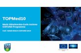 Marie Sklodowska-Curie Actions COFUND Programme · Marie Sklodowska-Curie Actions COFUND Programme Call: H2020-MSCA-COFUND-2014. TOPMed10 - Summary TOPMed10 is a fellowship programme
