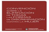 CONVENCIÓN SOBRE LAS FORMAS DE - Argentina · 2016-08-03 · Convención sobre la Eliminación de Todas las Formas de Discriminación contra la Mujer Adoptada y abierta a la firma
