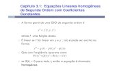 Capítulo 3.1: Equações Lineares homogêneas de Segunda Ordem …mtm.ufsc.br/~daniel/eqdifor/cap3.pdf · 2008-06-19 · Capítulo 3.1: Equações Lineares homogêneas de Segunda
