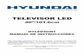 TELEVISOR LED - Hyundai Electronicshyundaielectronics.com.co/archivos/manuales/tvs/HYLED401iNT.pdf · • Coloque el televisor sobre una superficie firme y plana, de al menos 10cm