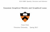 Gaussian Graphical Models and Graphical Lassoyc5/ele538b_sparsity/lectures/... · 2018-11-07 · [1]”Sparse inverse covariance estimation with the graphical lasso,” J. Friedman,