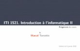 ITI 1521. Introduction à l'informatique II - subtitleturcotte/teaching/iti-1521/lectures/00/handouts.pdfMarcelTurcotte:enbref 1965-NéàMontréal1995 Ph.D.eninformatique,UniversitédeMontréal