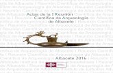 de Albacete Actas de la A I Reunión C rqueología Albacete ...€¦ · 6 I R Científica de Arqueología de Albacete REUNIÓN CIENTÍFICA DE ARQUEOLOGÍA DE ALBACETE (1ª. 2015.