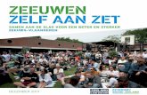 ZEEUWEN ZELF AAN ZET - Campus Zeeland · 2019-12-03 · De aard, schaal en het karakter van de problemen vragen om een samenwerking tussen overheid, ondernemers en onderwijs, maar