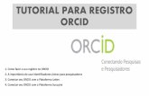 TUTORIAL REGISTRO ORCID - Ufba · • O ORCID transcenderá fronteiras disciplinares, geográficas, nacionais e institucionais. • A participação no ORCID é aberta a qualquer