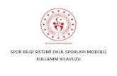Spor Bilgi Sistemi BİLGİ... · 5 Ekran Görüntüsü-3: turkiye.gov.tr içinde Spor Bilgi Sistemi Okul Sporları uygulamasında okul müdürlerinin görev tanımlama ekranı 4.