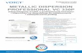 utrzymania czystości METALLIC DISPERSION PROFESSIONAL VC … · METALILC DISPERSION PROFESSIONAL VC 330P to antypoślizgowa, wysokopołyskowa profesjonalna dyspersja o podwyższonej