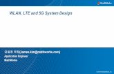 WLAN, LTE and 5G System Design - de.mathworks.com€¦ · 3 Evolution of Air Interface Technologies 4G 5G ? 5G standardization IEEE 802.11 WLAN standards 3GPP LTE, LTE-A Rel-8 Dec