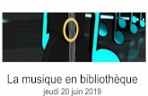 jeudi 20 juin 2019lecture41.culture41.fr/images/La_musique_en_bib_2019.pdf · La musique en bibliothèque jeudi 20 juin 2019. L’importance des fonds musicaux en bibliothèque. La
