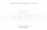 geschäftsbericht 2015 · Volkswagen Financial Services AG | Geschäftsbericht 2015 AUS DEM UNTERNEHMEN Die Ereignisse im Volkswagen Konzern um die Abgasthe-matik prägten das Jahr