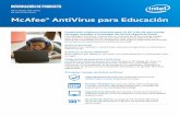 McAfee® AntiVirus para Educación - Intel · Con McAfee® AntiVirus, cuente con un nombre en el que puede confiar para obtener la galardonada protección que necesita para su PC