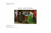 Jan van Eyck - Dijaski.net · Jan van Eyck ali Johannes de Eyck se je rodil okoli leta 1390 v Maaseycku pri Maastrichtu, blizu mesta, ki leži na meji med Belgijo in Nizozemsko. Leta