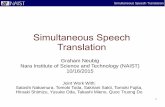 Simultaneous Speech Translation - Graham NeubigSimultaneous Speech Translation Simultaneous Speech Translation Graham Neubig Nara Institute of Science and Technology (NAIST) 10/16/2015