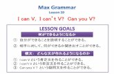 I can V, I can’t V? Can you V? - Max Classroom.netmaxclassroom.net/.../Max_Grammar_PWP_020.pdfI/She/They can’tV. Key Expression 2 ×英語を読む ×納豆を食べる ×コーヒーを飲む