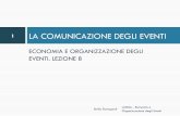 LA COMUNICAZIONE DEGLI EVENTI - Lezioni di Stella Romagnoli › romagnolieventi › ... · Agenzia di pubblicità L’agenzia prepara una strategia di comunicazione (copy strategy)