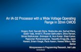 An IA-32 Processor with a Wide Voltage Operating …...An IA-32 Processor with a Wide Voltage Operating Range in 32nm CMOS Gregory Ruhl, Saurabh Dighe, Shailendra Jain, Surhud Khare,