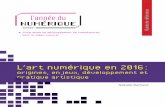 L’art numérique en 2016 - Conseil québécois des arts ...cycles spécialisés en animation 3D et en design numérique de l’École des arts numériques, de l’animation et du