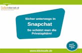 Sicher unterwegs in Snapchat - klicksafe · 2019-11-13 · Snapchat –was ist das? Leitfaden: Sicher unterwegs in Snapchat • Snapchat ist eine kostenlose Messenger-App für iOS