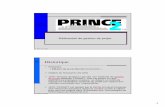 Historique - yla.ca · PRINCE2 est divisé en phases et à la fin de chacune d’elle, le progrès réalisé, le plan d’affaires et les plans pour la prochaine phase sont révisés