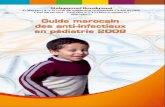Dr Afif S - pharmacie2 Introduction L’Antibio-guide pédiatrique marocain 2008 sera destiné aux internes, résidants, chirurgiens, réanimateurs, pédiatres et autres spécialistes.