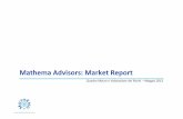 MathemaAdvisors: Market Report - MondoAlternative Market Report... · 2013-05-28 · l’inflazione è ancora vista come la principale causa della crisi economica che pose termie