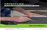 ARMAFLEX ANVÄNDARHANDBOK - Profisol...att Armaflex-lim inte fäster på asfalt, bitumen eller mönja. APPLIKATION 1. Använd en borste med korta styva borsthår och håll den ren.