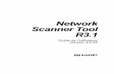 Network Scanner Tool R3 - Sharp · droits d’auteurs. Marques commerciales Sharpdesk est une marque commerciale de Sharp Corporation. Microsoft® et Windows® sont des marques déposées