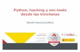 Python, hacking y sec-tools desde las trincheras · Auditor de seguridad y hacking ético. Programador Python. Organizador de “saraos”. Creador de más de 15 herramientas de seguridad.