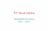 ČT Nová médiaimg2.ct24.cz/multimedia/documents/21/2034/203319.pdf · vysílání, jsou na trhu statisíce. ČT dosud vytvořila čtečku a živý stream videa vysílání ČT24
