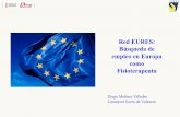 Red EURES: Búsqueda de empleo en Europa como Fisioterapeuta · Red EURES: Búsqueda de empleo en Europa como Fisioterapeuta Diego Moliner Villodre Consejero Eures de Valencia