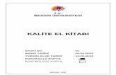 KALİTE EL KİTABI - Mersin Üniversitesikyk.mersin.edu.tr/kys/doc/klasor22/meu kek - kk_27 haziran2010__r5.pdf · EN ISO 9001 standardı ve konu ile ilgili Türk Standartları, ilgili